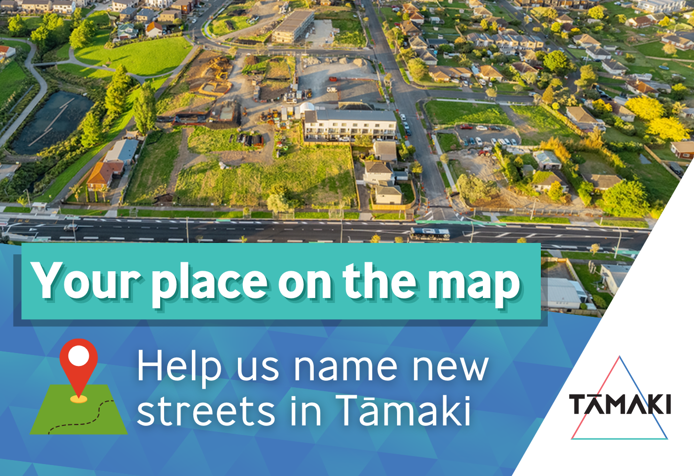 Your place on the map: Help us name new streets in Tāmaki